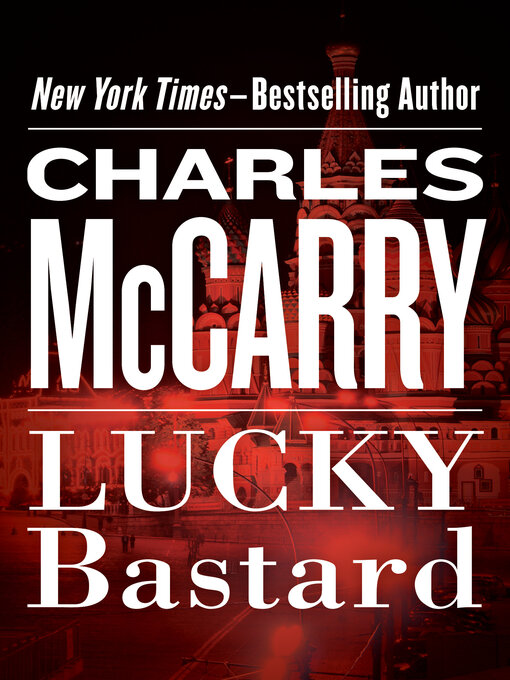 Title details for Lucky Bastard by Charles McCarry - Available